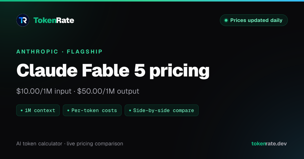 Claude Fable 5 Pricing, Context Window & API Cost | TokenRate