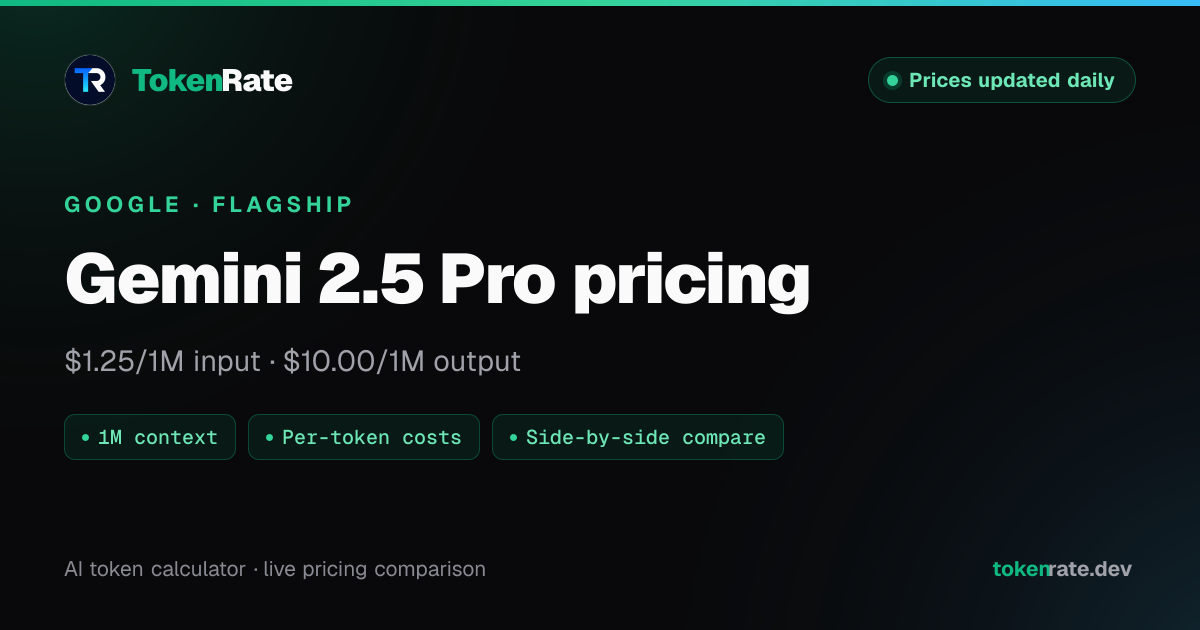 Gemini 2.5 Pro Pricing, Context Window & API Cost | TokenRate